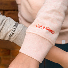 Love & Kindness Sweatshirt